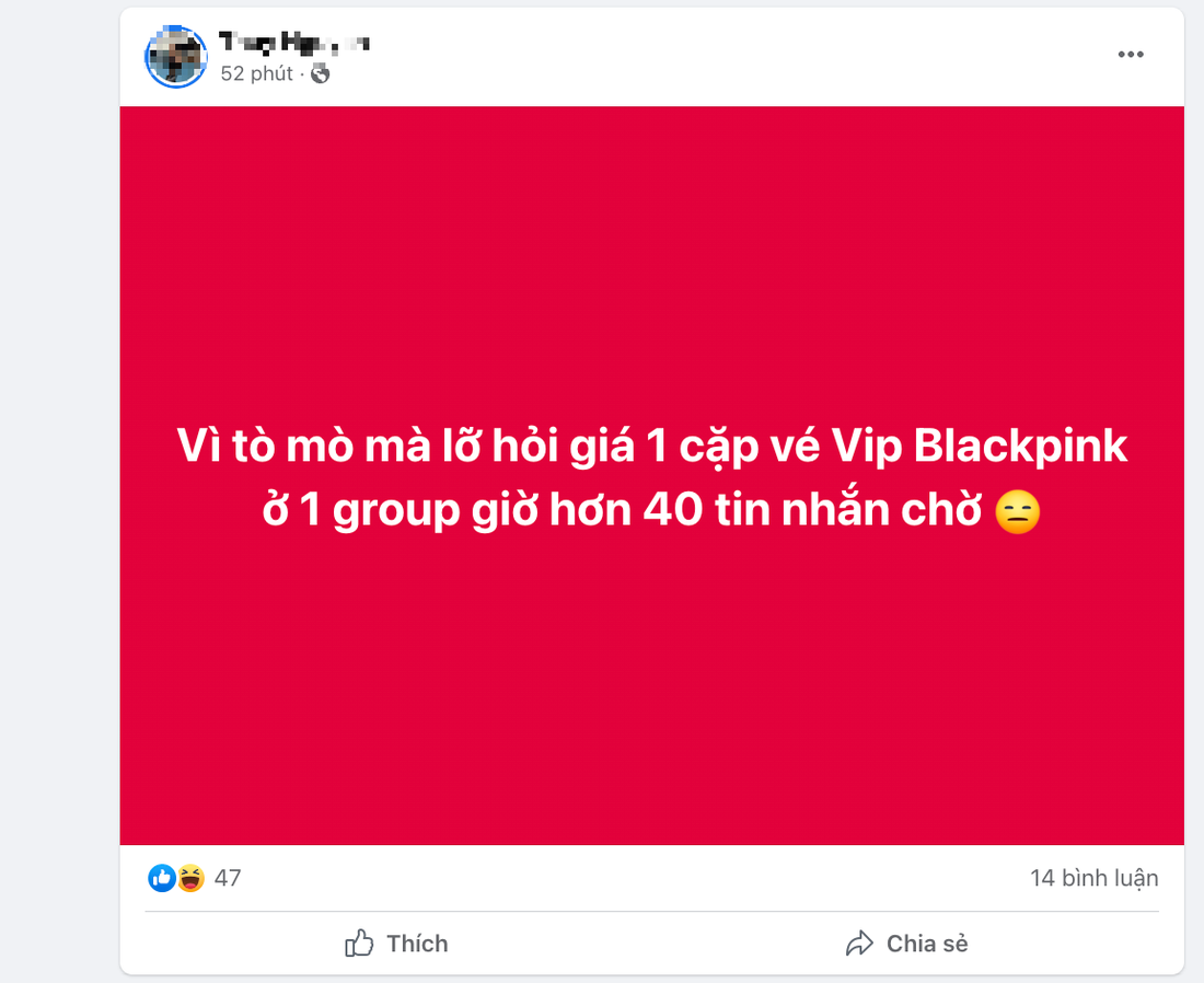 Cảm giác như sao hạng A được theo đuổi khi hỏi mua vé BlackPink - Ảnh chụp màn hình Facebook