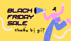 Mua sắm Black Friday Sale thành công không lo &quot;cháy túi&quot;