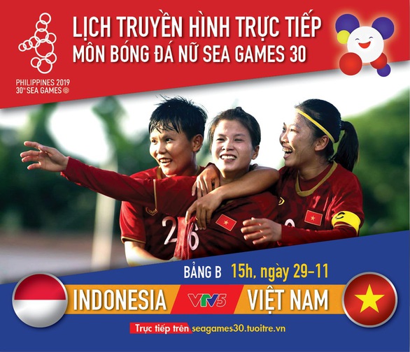 Lịch thi đấu tuyển nữ Việt Nam gặp Indonesia tại SEA Games 2019 - Ảnh 1. Lịch thi đấu tuyển nữ Việt Nam gặp Indonesia tại SEA Games 2019 - Ảnh 1.