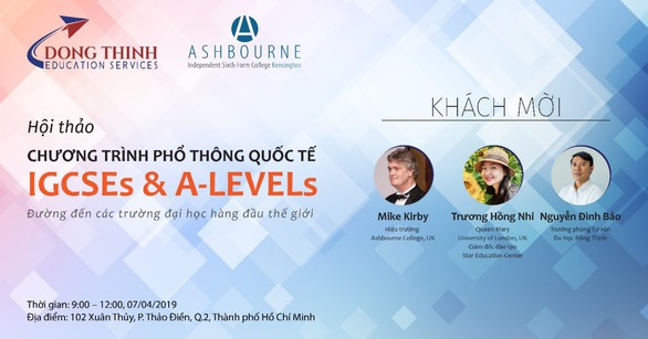 Hội thảo ‘Chương trình phổ thông quốc tế IGCSEs & A-LEVELs’ - Ảnh 1. Hội thảo ‘Chương trình phổ thông quốc tế IGCSEs & A-LEVELs’ - Ảnh 1.