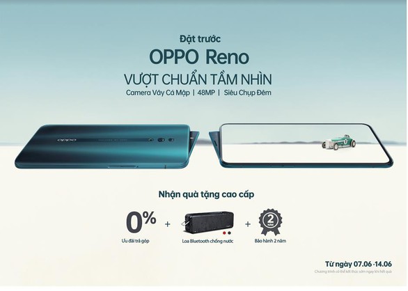 Nhiều ưu đãi dành cho chương trình đặt trước OPPO Reno phiên bản chuẩn - Ảnh 1. Nhiều ưu đãi dành cho chương trình đặt trước OPPO Reno phiên bản chuẩn - Ảnh 1.