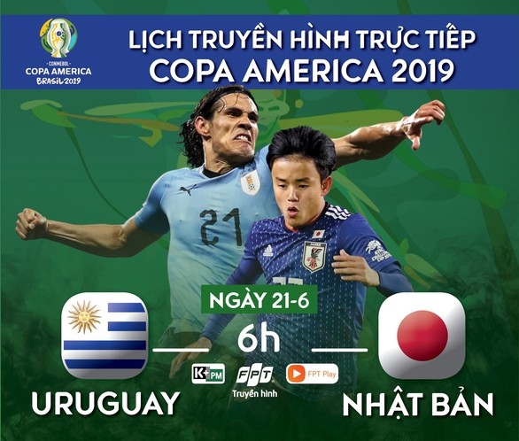 Lịch trực tiếp Copa America 2019: Uruguay đụng độ Nhật - Ảnh 1. Lịch trực tiếp Copa America 2019: Uruguay đụng độ Nhật - Ảnh 1.