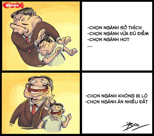 Biếm họa: chọn ngành hay để ngành chọn mình? - Ảnh 1. Biếm họa: chọn ngành hay để ngành chọn mình? - Ảnh 1.
