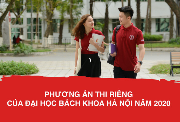 ĐH Bách khoa Hà Nội công bố phương thức tuyển sinh riêng - Ảnh 1. ĐH Bách khoa Hà Nội công bố phương thức tuyển sinh riêng - Ảnh 1.