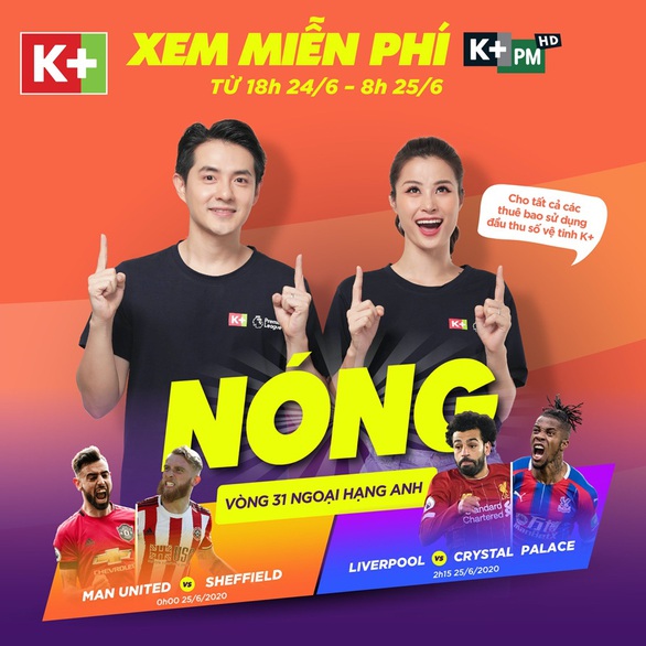 Xem ngoại hạng Anh miễn phí trên K+ - Ảnh 1. Xem ngoại hạng Anh miễn phí trên K+ - Ảnh 1.