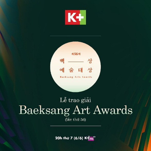 Truyền hình K+ phát sóng lễ trao giải Baeksang Arts Awards 2020 - Ảnh 1. Truyền hình K+ phát sóng lễ trao giải Baeksang Arts Awards 2020 - Ảnh 1.