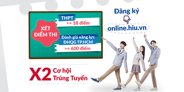 Đại học HIU xét điểm thi THPT từ 15 và đánh giá năng lực từ 600 - Ảnh 1.