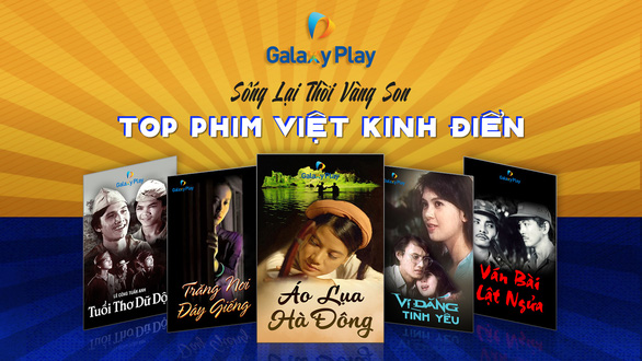 Hàng loạt phim điện ảnh Việt kinh điển đổ bộ màn ảnh online Galaxy Play - Ảnh 1.