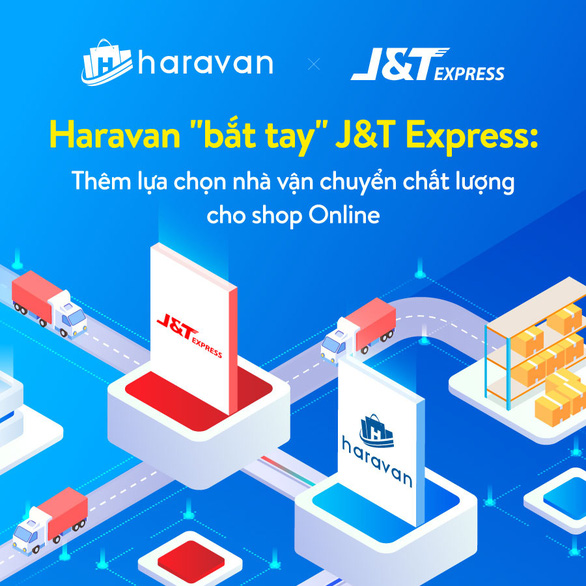 J&T Express bắt tay Haravan tích hợp nhiều tiện ích cho người kinh doanh online - Ảnh 1.