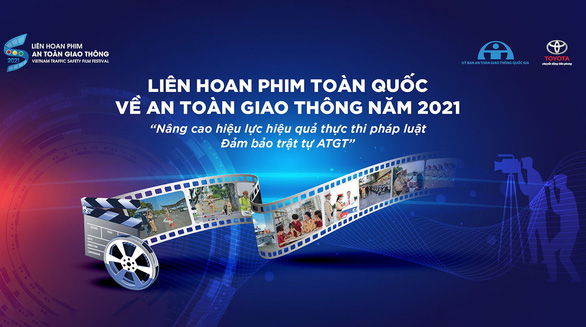 Phát động Liên hoan phim về an toàn giao thông năm 2021 - Ảnh 2.