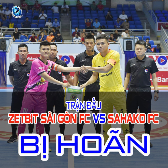 Nghi một số cầu thủ nhiễm COVID-19, hoãn trận futsal Sahako - Zebit Sài Gòn - Ảnh 1.