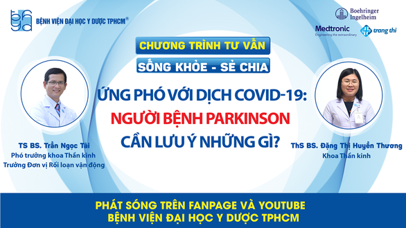 Chương trình tư vấn: Ứng phó với dịch Covid-19 - Người bệnh Parkinson cần lưu ý những gì? - Ảnh 3.