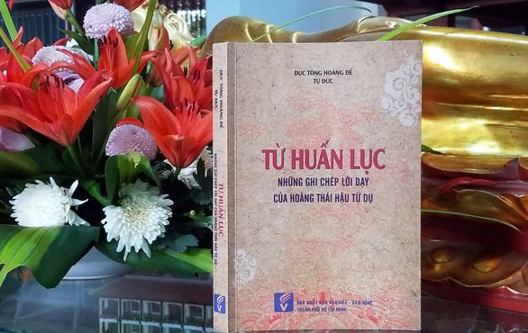 Từ huấn lục: Đọc để biết hoàng thái hậu Từ Dụ dạy vua Tự Đức ra sao? - Ảnh 1.