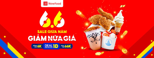 NowFood – ‘6.6 - Sale nửa năm, giảm nửa giá’ - Ảnh 1.