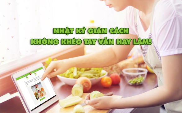 Nhật ký giãn cách  không khéo tay vẫn hay làm - Ảnh 1.