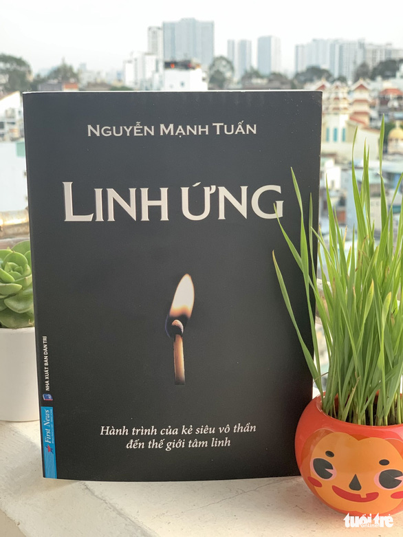 Nhà văn Nguyễn Mạnh Tuấn và hành trình tìm mộ anh trai qua Linh ứng - Ảnh 3.