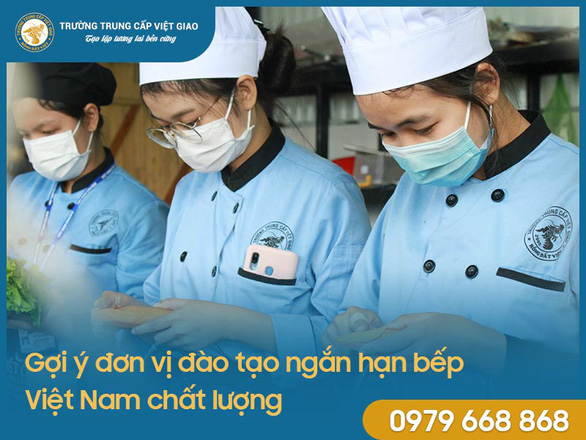 Gợi ý đơn vị đào tạo ngắn hạn bếp Việt Nam chất lượng - Ảnh 1.