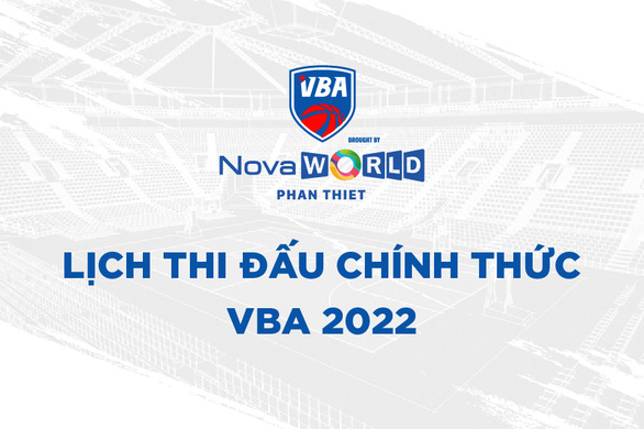 Lịch thi đấu VBA 5x5 năm 2022 - Ảnh 1.