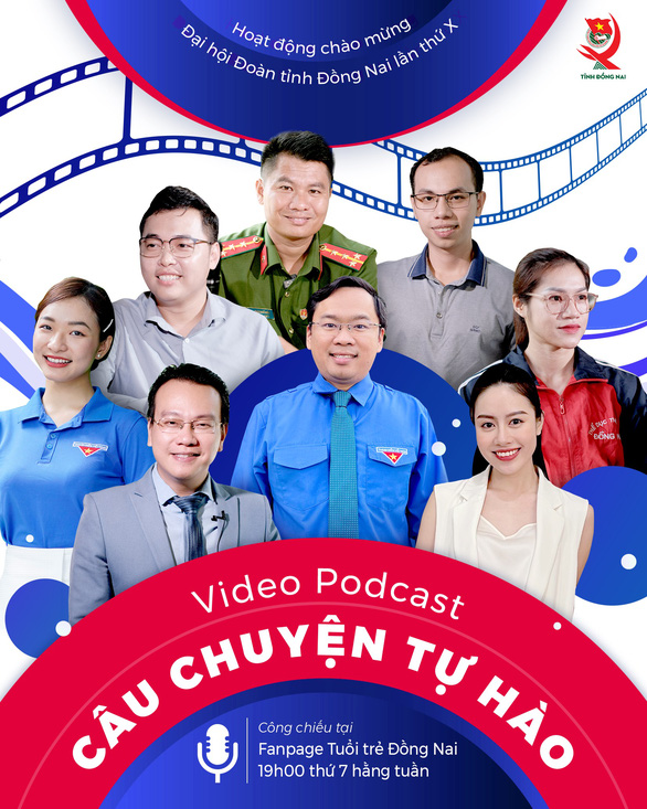 Tỉnh đoàn Đồng Nai ra mắt chương trình video podcast Câu chuyện tự hào - Ảnh 1.