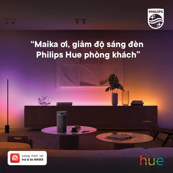 Philips Hue - Lần đầu tiên tích hợp trợ lý ảo thuần Việt Maika - Ảnh 4. Philips Hue - Lần đầu tiên tích hợp trợ lý ảo thuần Việt Maika - Ảnh 4.