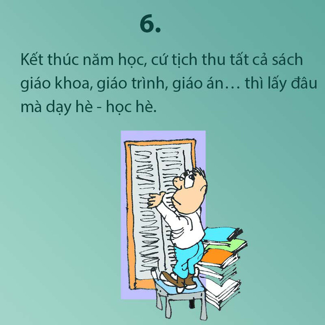 Làm thế nào để mùa hè, học sinh không phải học hè? - Ảnh 6.