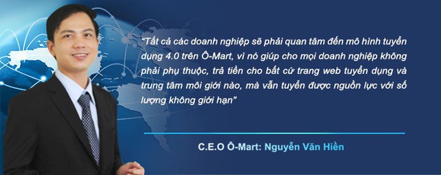 Mô hình tuyển dụng 4.0 của Ô-Mart dành cho doanh nghiệp - Ảnh 2.