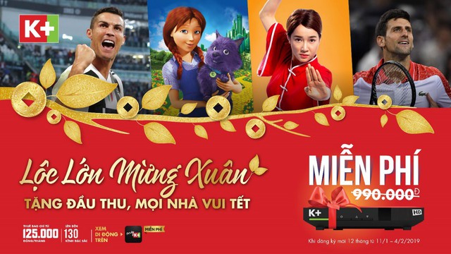 K+ tặng miễn phí đầu thu dịp Tết Kỷ Hợi 2019 - Ảnh 1. K+ tặng miễn phí đầu thu dịp Tết Kỷ Hợi 2019 - Ảnh 1.
