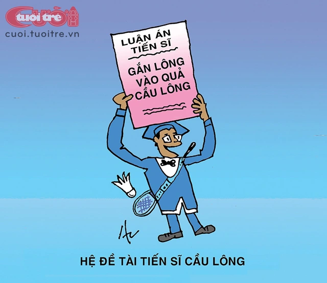 Lại thêm một luận án... tiến sĩ cầu lông - Ảnh 1.