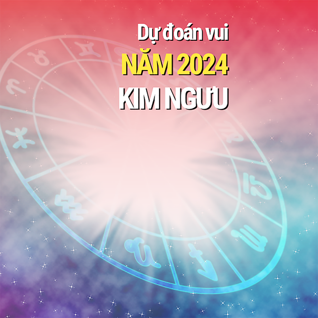 Năm 2024 của 12 cung hoàng đạo: Kim Ngưu không nhiều biến động- Ảnh 1.