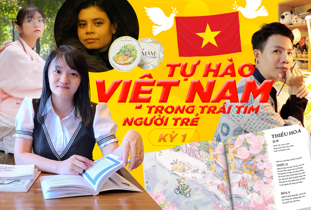 Chuyên đề: Tự hào Việt Nam trong trái tim người trẻ - Kì 1: Phác họa Việt Nam bằng các dự án sáng tạo trẻ - Ảnh 1.