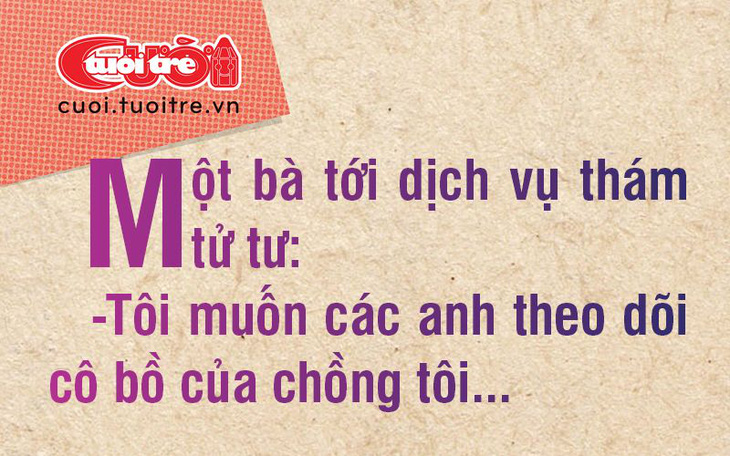 Thâm nhập dịch vụ thám tử tư 'chui' - Kỳ 1: Hết hồn giá trăm triệu đồng, đủ chiêu moi tiền - Ảnh 3.