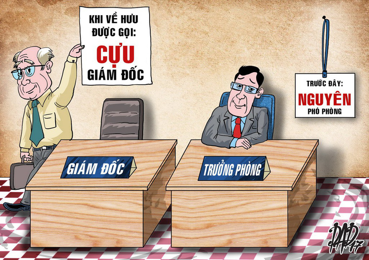 Khi  nào nguyên giám đốc, khi nào cựu phó phòng? - Ảnh 1.