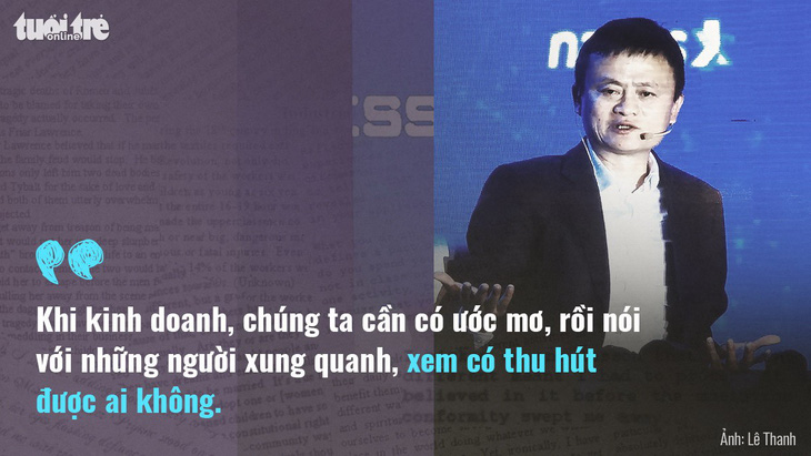 Tỉ phú Jack Ma: Khởi nghiệp phải có tình yêu - Ảnh 6.