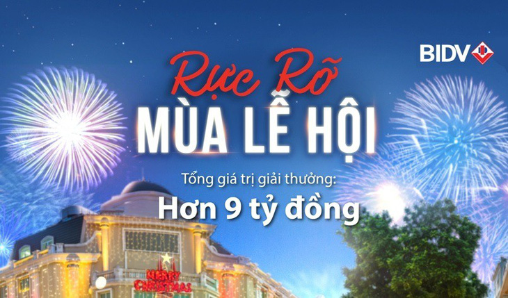 Rực rõ mùa lễ hội cùng thẻ BIDV - Ảnh 1.