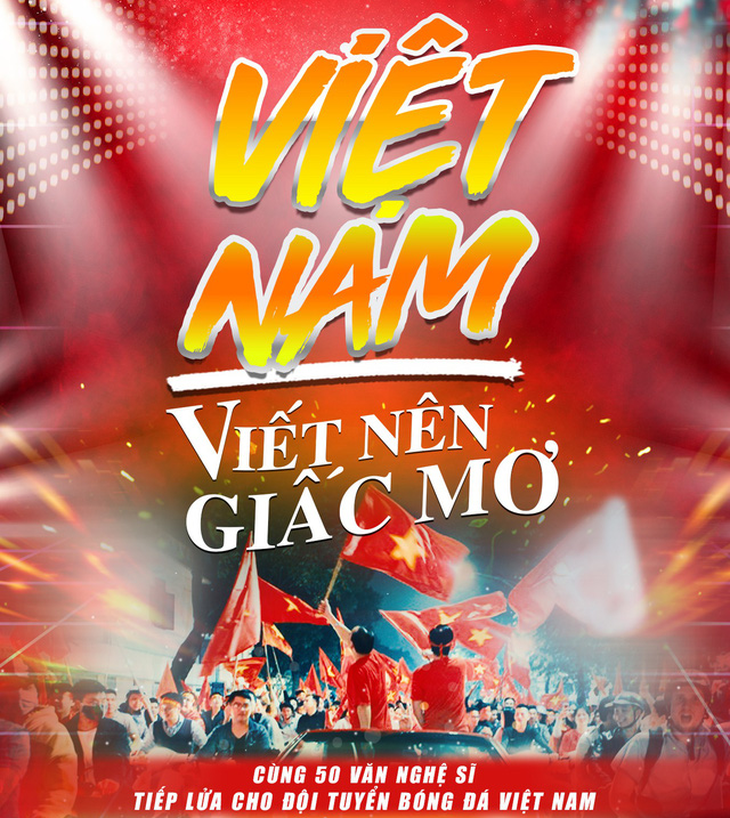 50 nghệ sĩ hát Việt Nam viết nên giấc mơ trước chung kết AFF Cup - Ảnh 1.