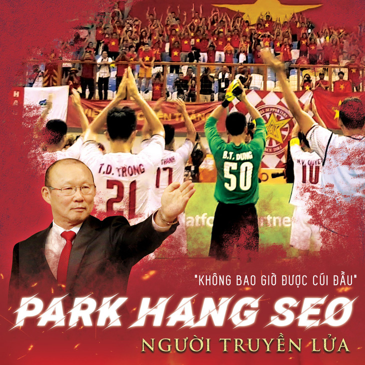 Ra rạp xem phim Park Hang Seo Người truyền lửa - Ảnh 1.