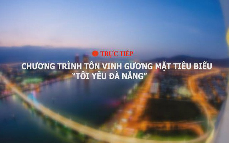 Trực tiếp: Chương trình tôn vinh gương mặt tiêu biểu 