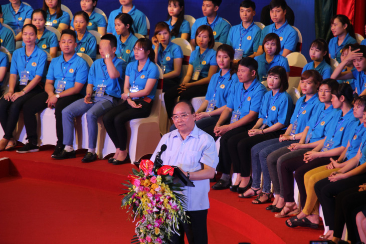 Thủ tướng Nguyễn Xuân Phúc: Công nhân phải có khát vọng vươn lên - Ảnh 1.