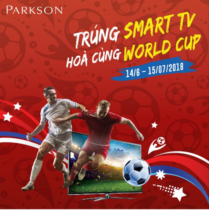 Parkson tặng 7 Smart TV hưởng ứng mùa World Cup cuồng nhiệt - Ảnh 2.