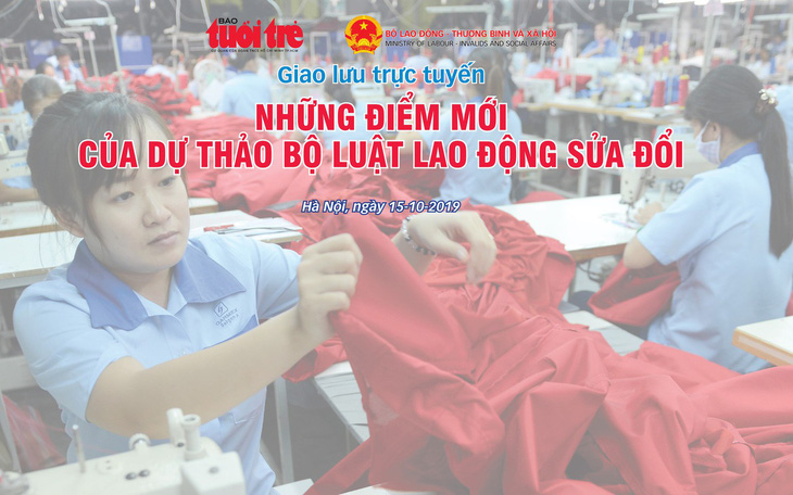 Giao lưu trực tuyến: Những điểm mới của dự thảo Bộ luật Lao động sửa đổi 2019