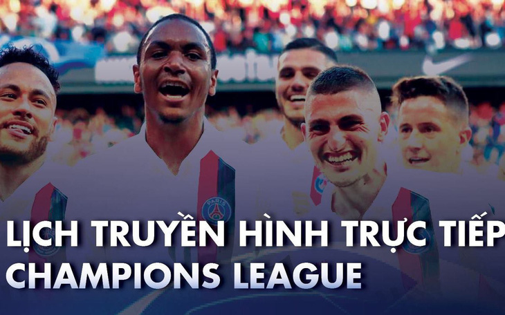 Lịch trực tiếp, kèo nhà cái, dự đoán Champions League hôm nay