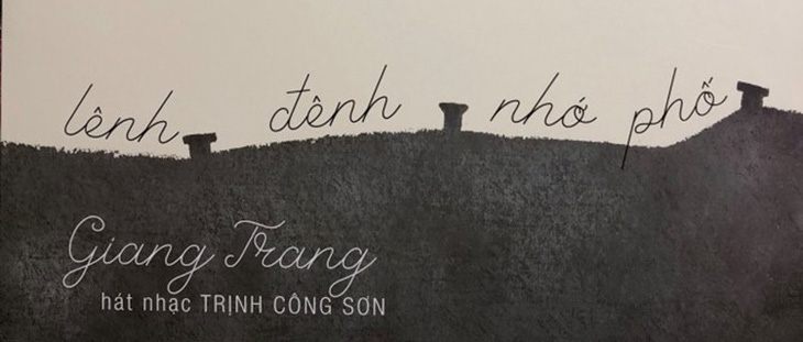 Giang Trang tái sinh Lênh đênh nhớ phố tưởng nhớ Trịnh Công Sơn - Ảnh 2.