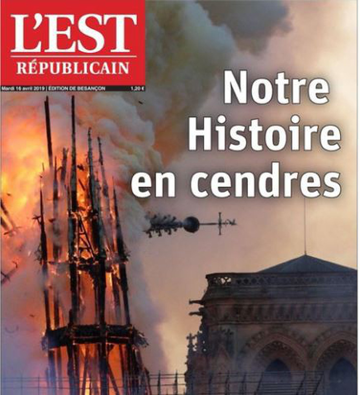 Trang nhất báo Pháp nói gì về vụ cháy Nhà thờ Đức Bà Paris? - Ảnh 6.