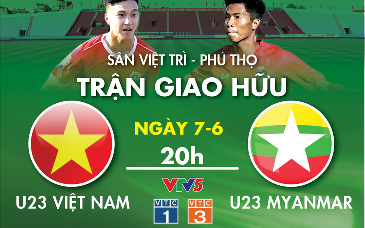 Lịch trực tiếp trận U23 Việt Nam - Myanmar