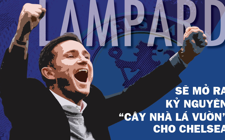 Lampard sẽ mở ra kỷ nguyên 