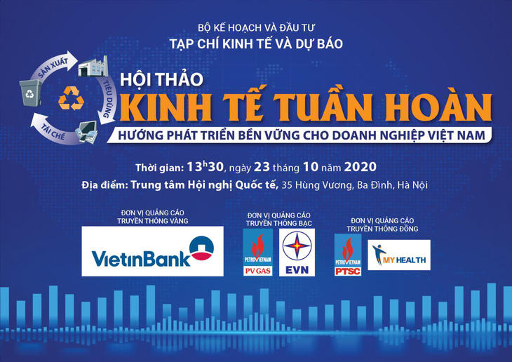 Hội thảo Kinh tế tuần hoàn: Hướng phát triển bền vững cho doanh nghiệp Việt Nam - Ảnh 1.