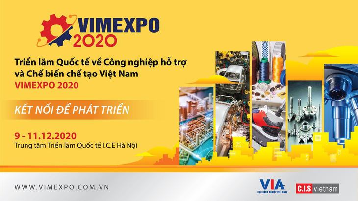 Triển lãm quốc tế đầu tiên về Công nghiệp hỗ trợ và Chế biến chế tạo tại Việt Nam - VIMEXPO 2020 - Ảnh 1.