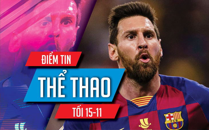 Điểm tin thể thao tối 15-11: Messi nhận 1.800 tỉ 'lòng trung thành", Hamilton đăng quang F1