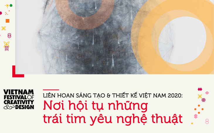 Liên hoan Sáng tạo & Thiết kế Việt Nam 2020: Nơi hội tụ những trái tim yêu nghệ thuật