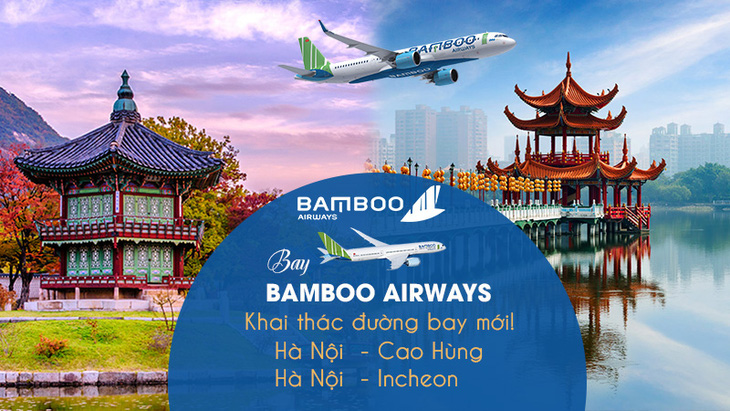 Bamboo Airways liên tiếp mở bán vé nhiều đường bay quốc tế - Ảnh 3.